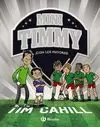 MINI TIMMY, 11. ¡CON LOS MAYORES!