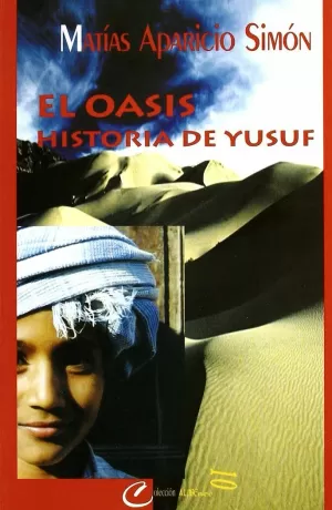 EL OASIS, HISTORIA DE YUSUF