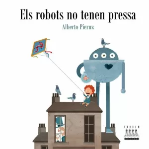 ELS ROBOTS NO TENEN PRESA
