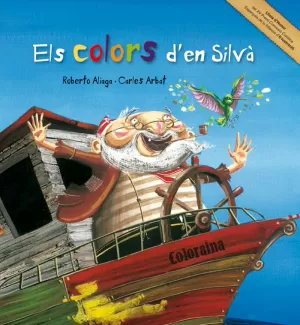 ELS COLORS D'EN SILVÀ (TAPA DURA)