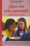 ¿QUE ME ESTA PASANDO? LIBRO PARA CHICAS