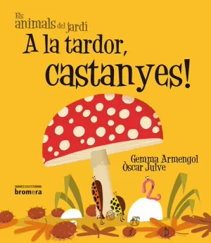 A LA TARDOR, CASTANYES! (IMP) (ANIMALS J