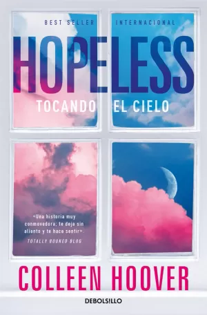 HOPELESS. TOCANDO EL CIELO