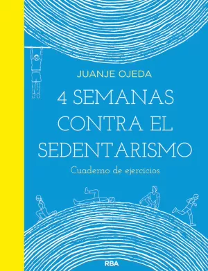 4 SEMANAS CONTRA EL SEDENTARISMO: CUADERNO DE EJERCICIOS