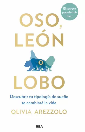 OSO, LEON O LOBO - DESCUBRIR TU TIPOLOGIA DE SUE¥O