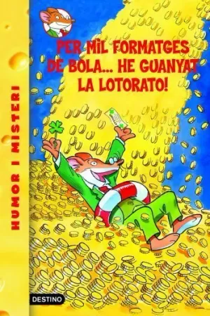 32- PER MIL FORMATGES DE BOLA, HE GUANYAT LA LOTORATO!