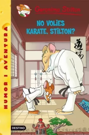 37- NO VOLIES KARATE, STILTON?