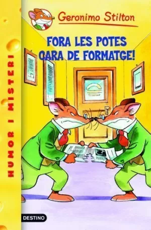 9- FORA LES POTES CARA DE FORMATGE!