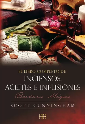 LIBRO COMPLETO INCIENSOS, ACEITES E INFUSIONES