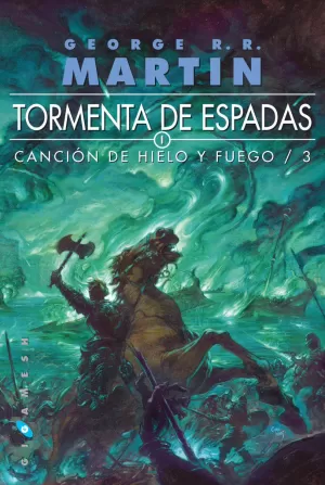 3. TORMENTAS DE ESPADAS. CANCIÓN DE HIELO Y FUEGO.