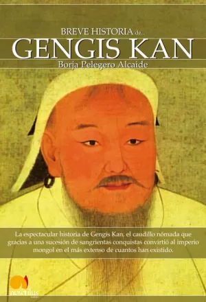 BREVE HISTORIA DE GENGIS KAN Y EL PUEBLO MONGOL