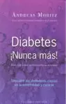 DIABETES ¡NUNCA MÁS!