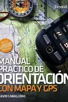 MANUAL PRACTICO DE ORIENTACION CON MAPAS Y GPS