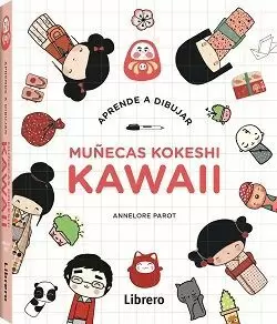 APRENDE A DIBUJAR MUÑECAS KOKESHI KAWAII (LIBRERO)